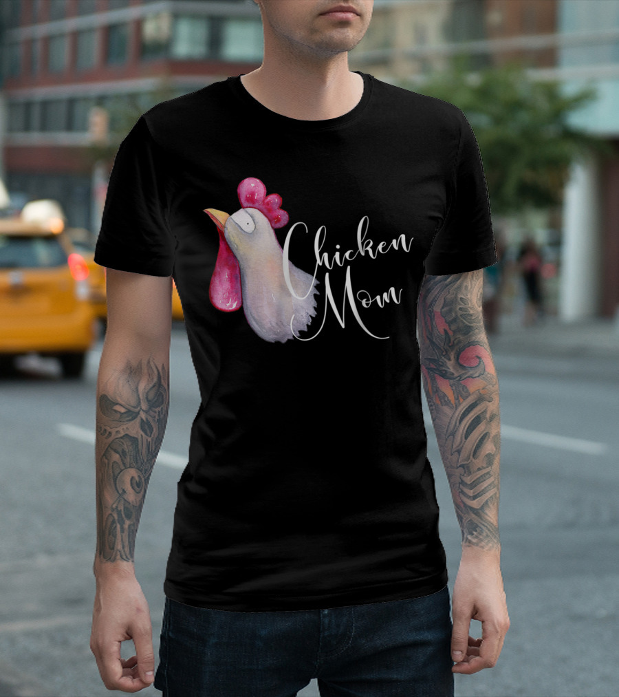 Chicken Mom Backyard Bird Hobby Farmer Chicken Mom T-Shirt