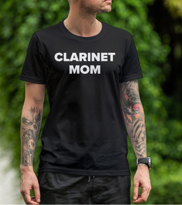 Clarinet Mom Marching Band T-Shirt