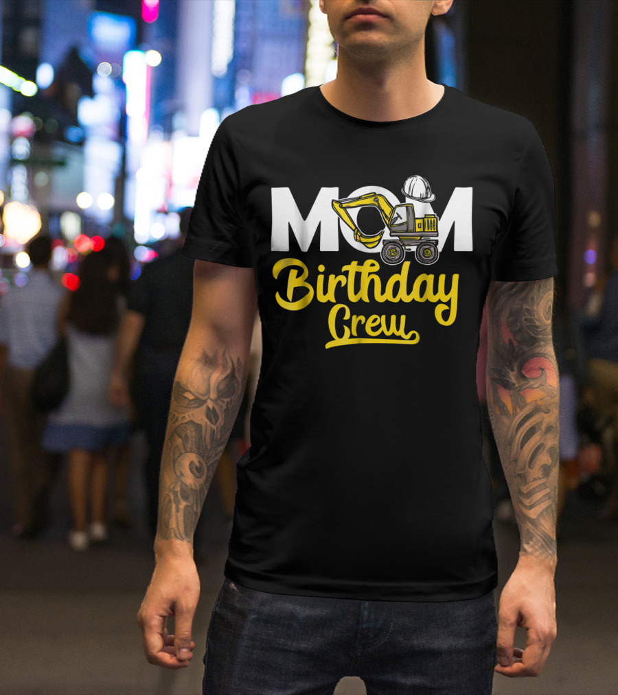 MOM Construction Birthday Crew T-Shirt
