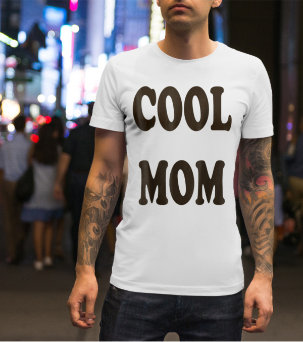 COOL MOM T-Shirt