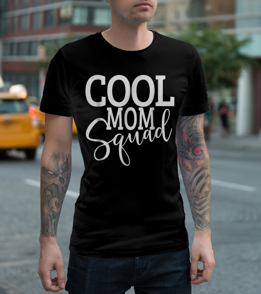 Cool Mom Squad Funny Trendy Novelty T-Shirt