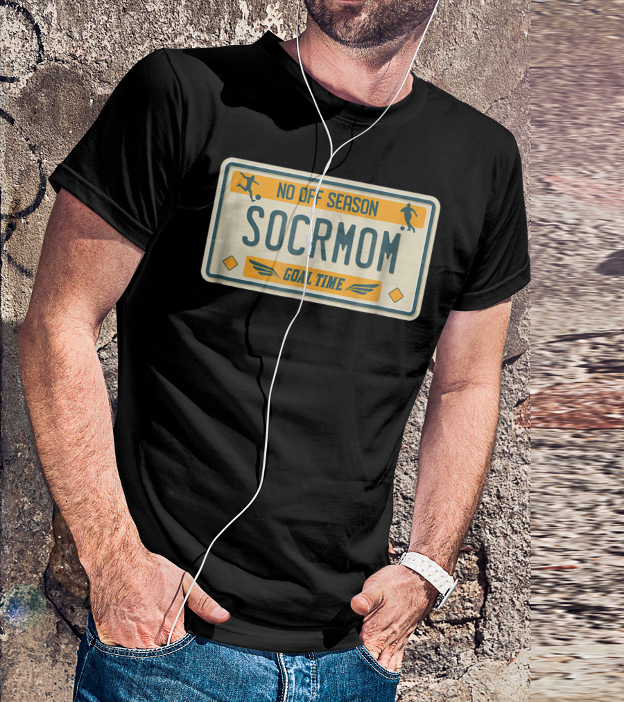 No Off Season Goal Time SOCRMOM License Plate T-Shirt