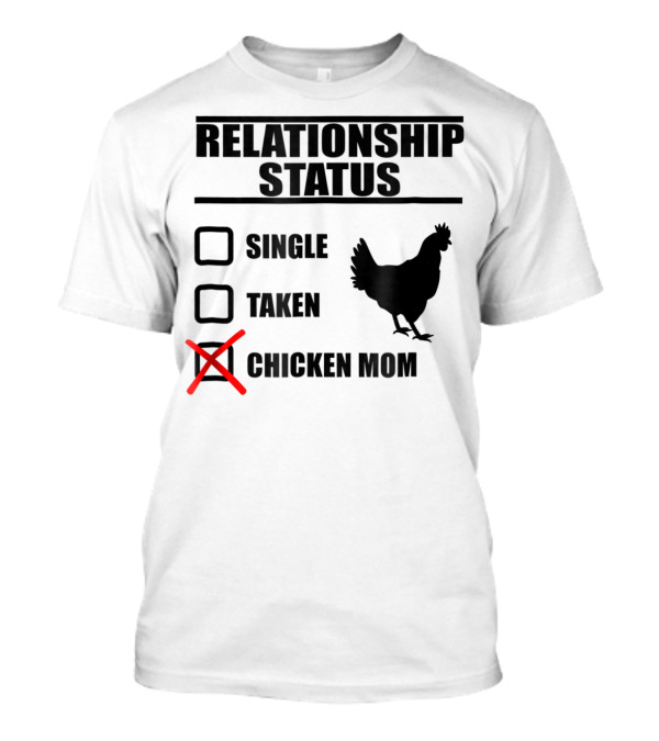 Relationship Status Chicken Mom Country Farm Life Cute Barn T-Shirt