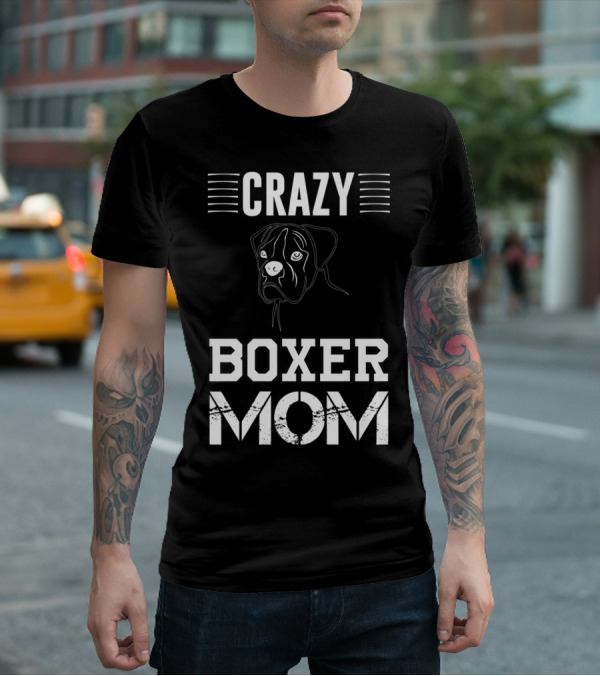 CRAZY BOXER MOM T-Shirt