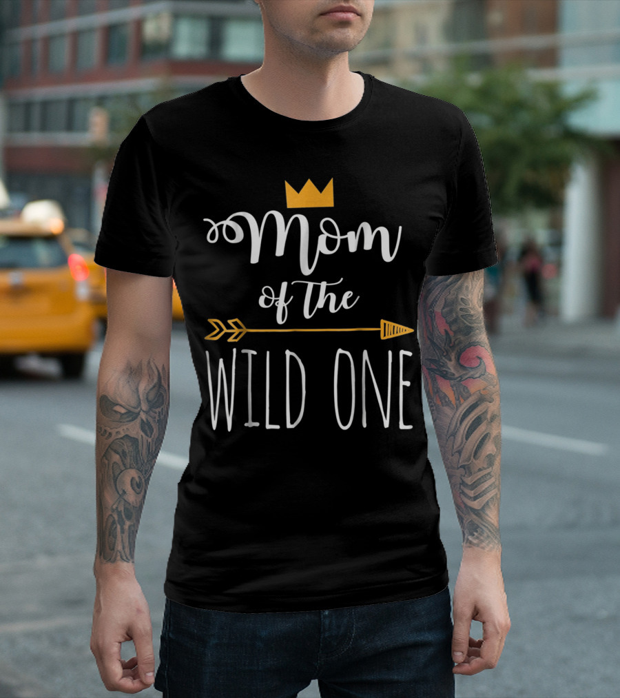 Mom of the Wild One with Crown and Arrow T-Shirt