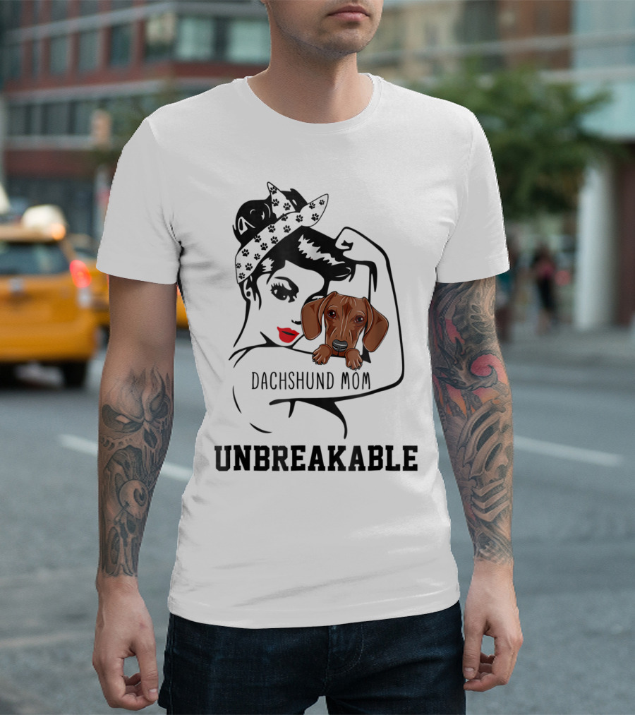 Dachshund Mom Unbreakable Woman with Love for Dog T-Shirt