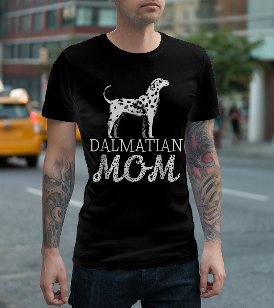 Dalmatian Mom Cute Dalmatian Owner Dog Lover T-Shirt