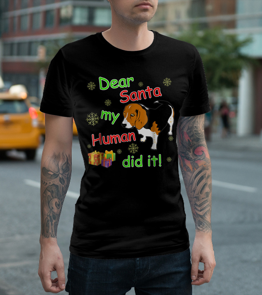 Dear Santa My Human Did It Beagle Snowflakes Gifts T-Shirt