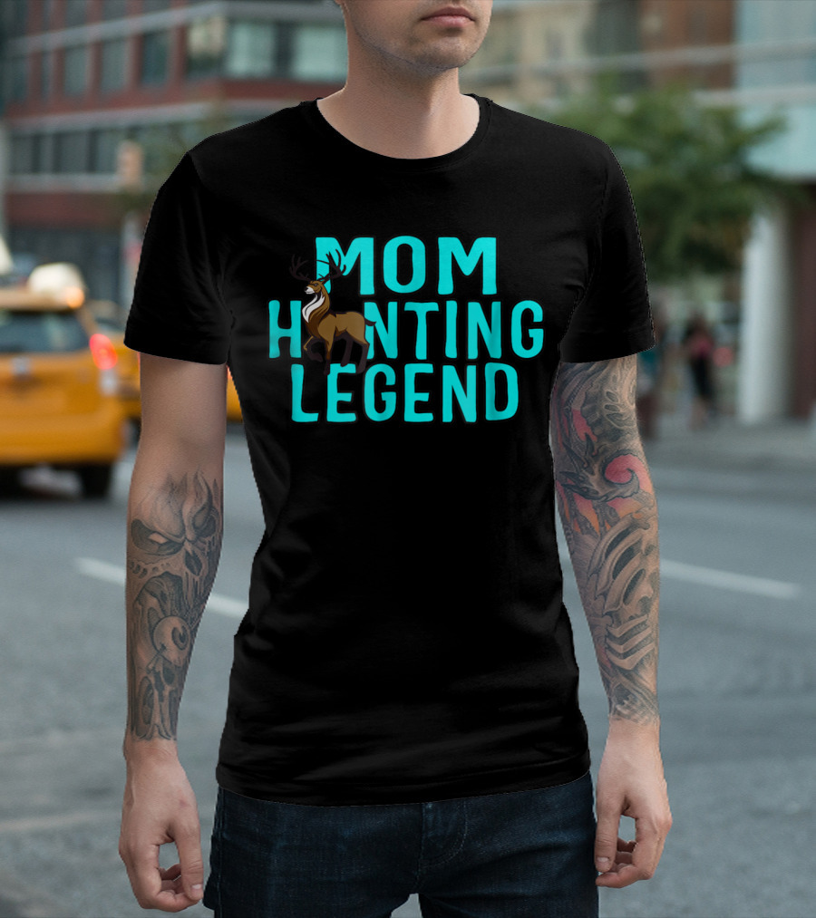 Mom Hunting Legend Deer T-Shirt