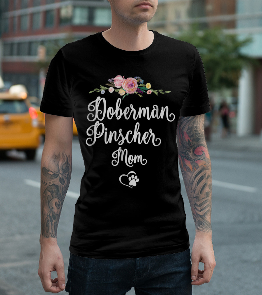 Doberman Pinscher Mom Floral Paw Heart T-Shirt