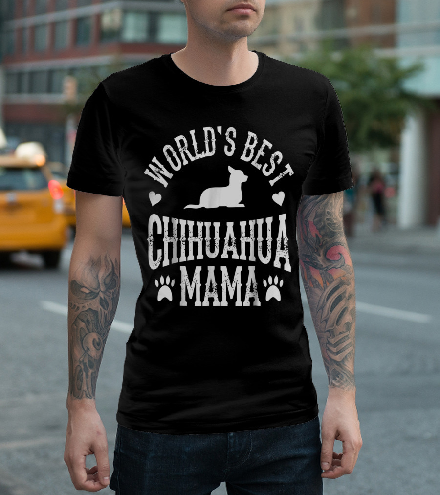 WORLD'S BEST CHIHUAHUA MAMA T-Shirt