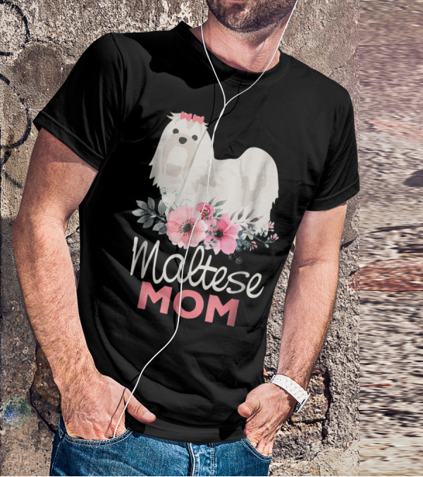 Dog Lovers Maltese Mom Fur Mama Floral Cute Pet Owner T-Shirt