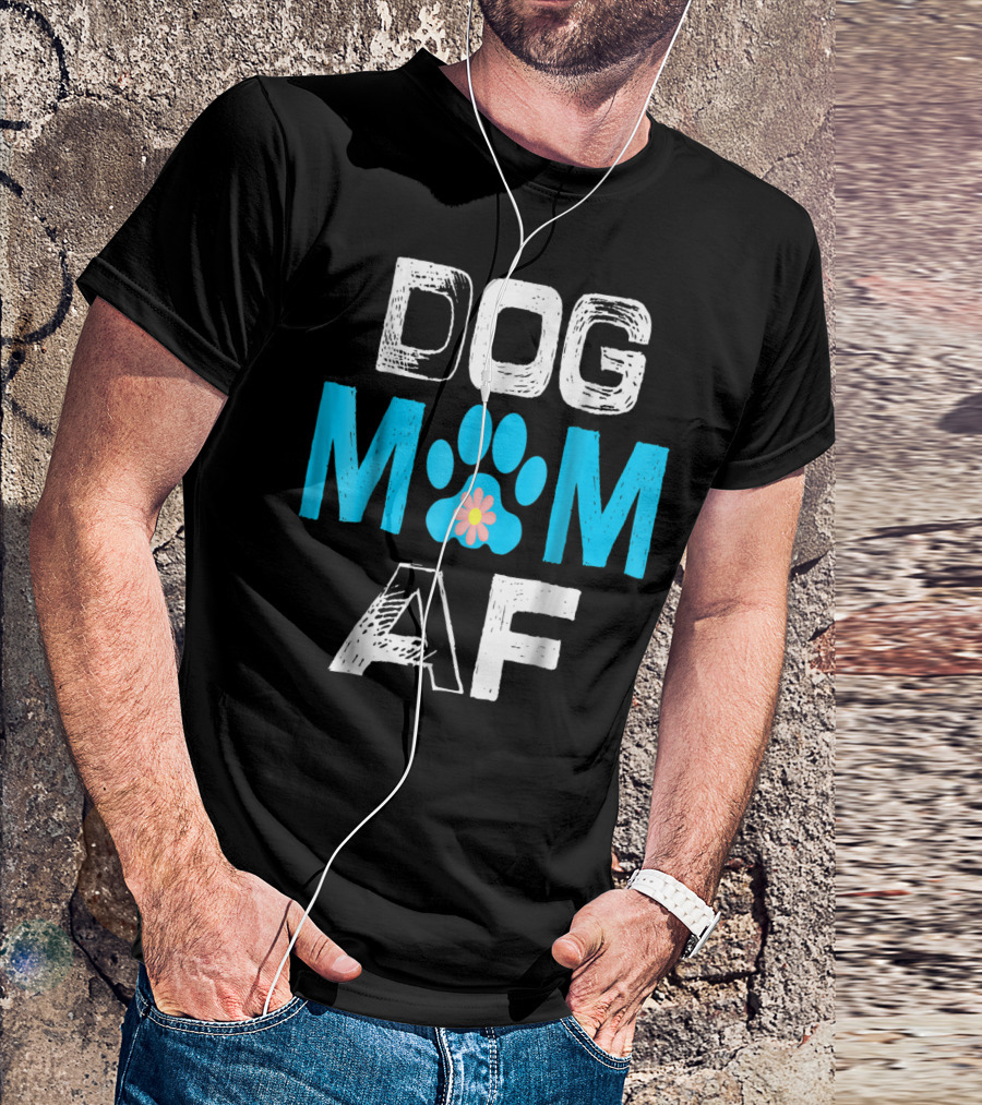 Dog Mom AF Paw Print Flower T-Shirt