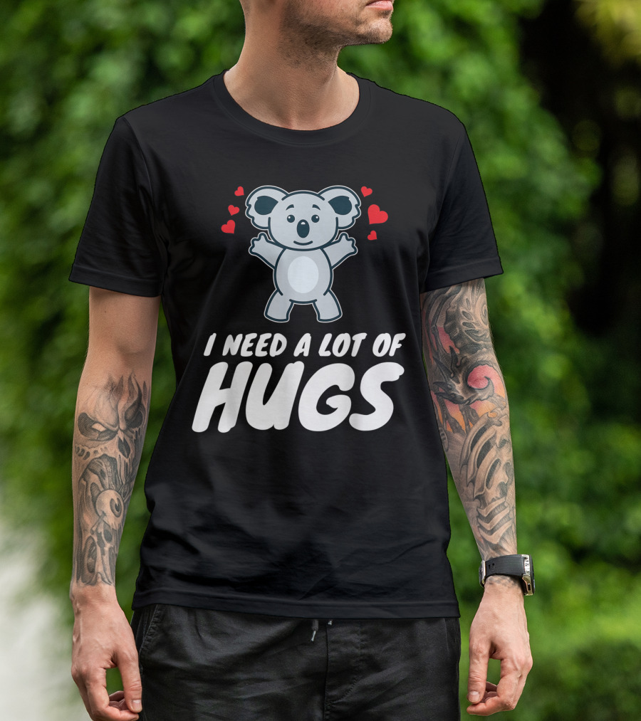 I Need A Lot Of Hugs Koala With Hearts Party Mood T-Shirt