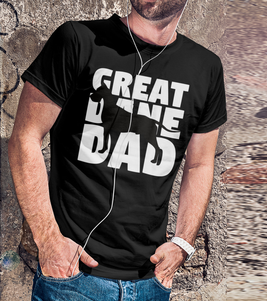 Great Dane Dad Dog Father Great Dane Dad T-Shirt