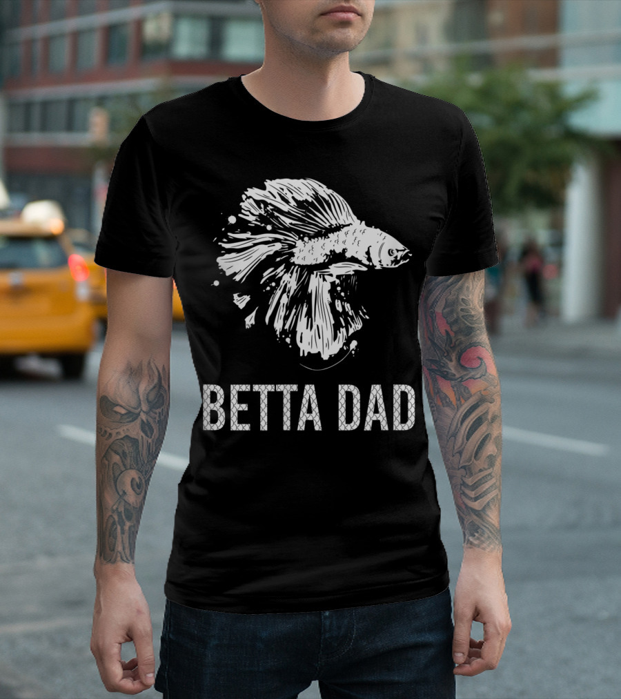 Betta Dad Funny Father Siamese Fighting Fish T-Shirt