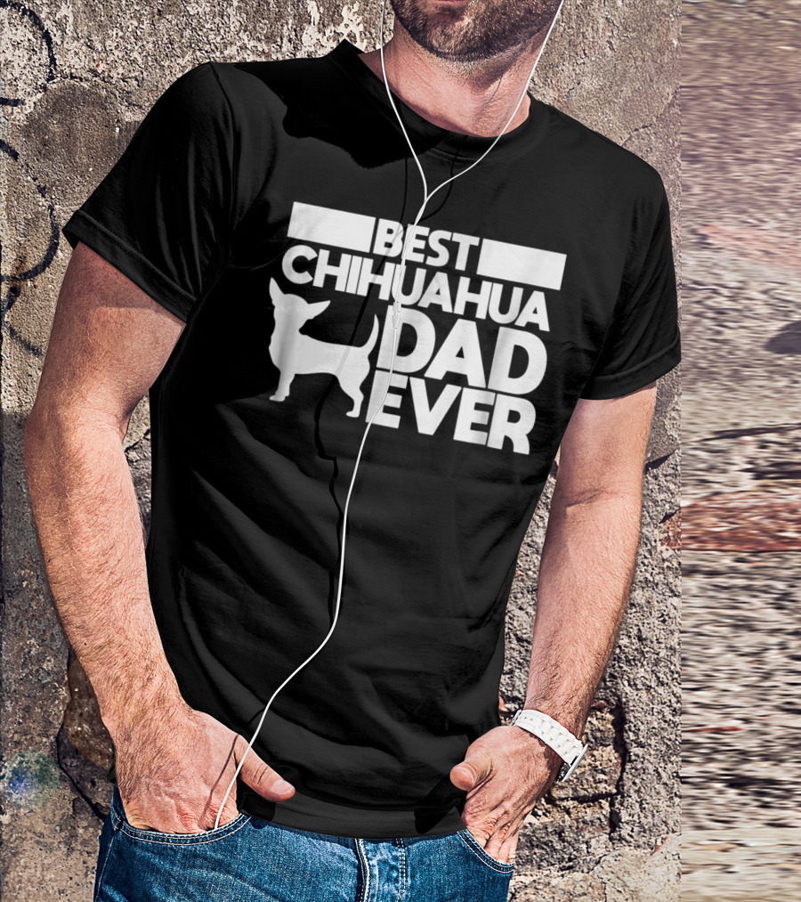 Best Chihuahua Dad Ever With Silhouette Dog Father T-Shirt