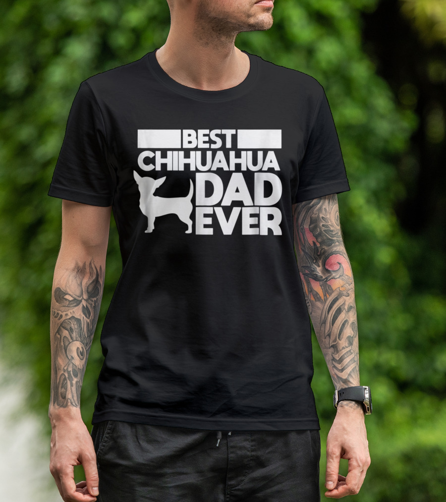 Best Chihuahua Dad Ever With Silhouette Dog Father T-Shirt