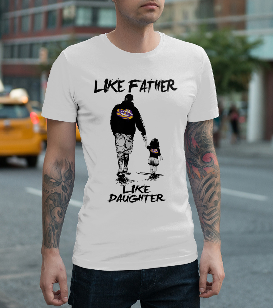 LSU Tigers Like Father Like Daughter Fan Walking Together T-Shirt