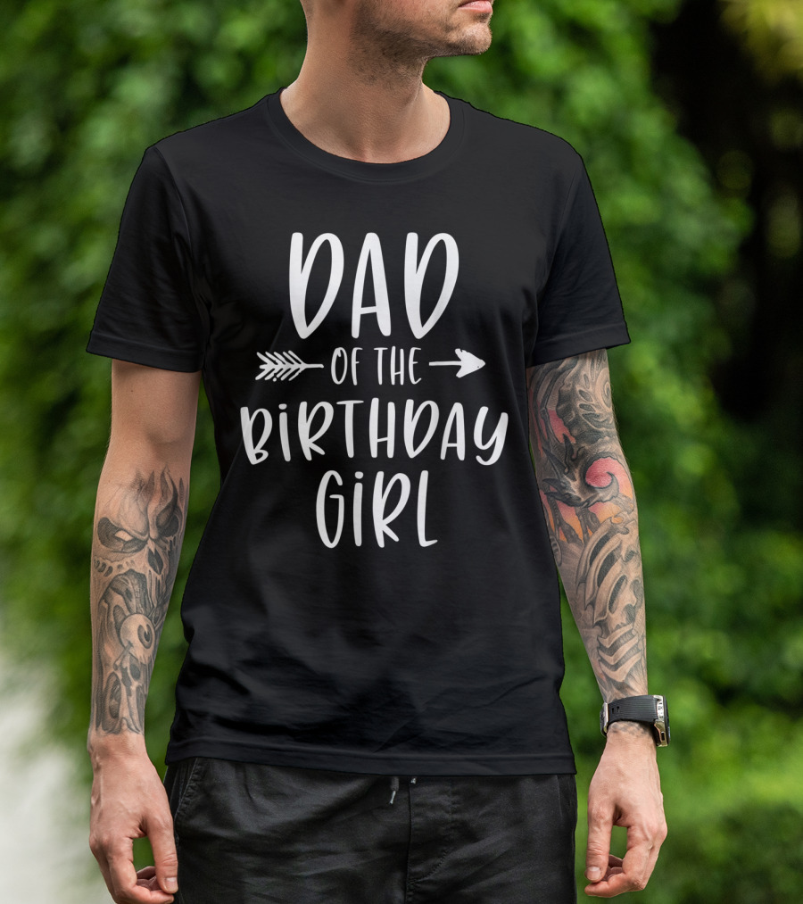 Dad Of The Birthday Girl Daddy Daughter Mens T-Shirt