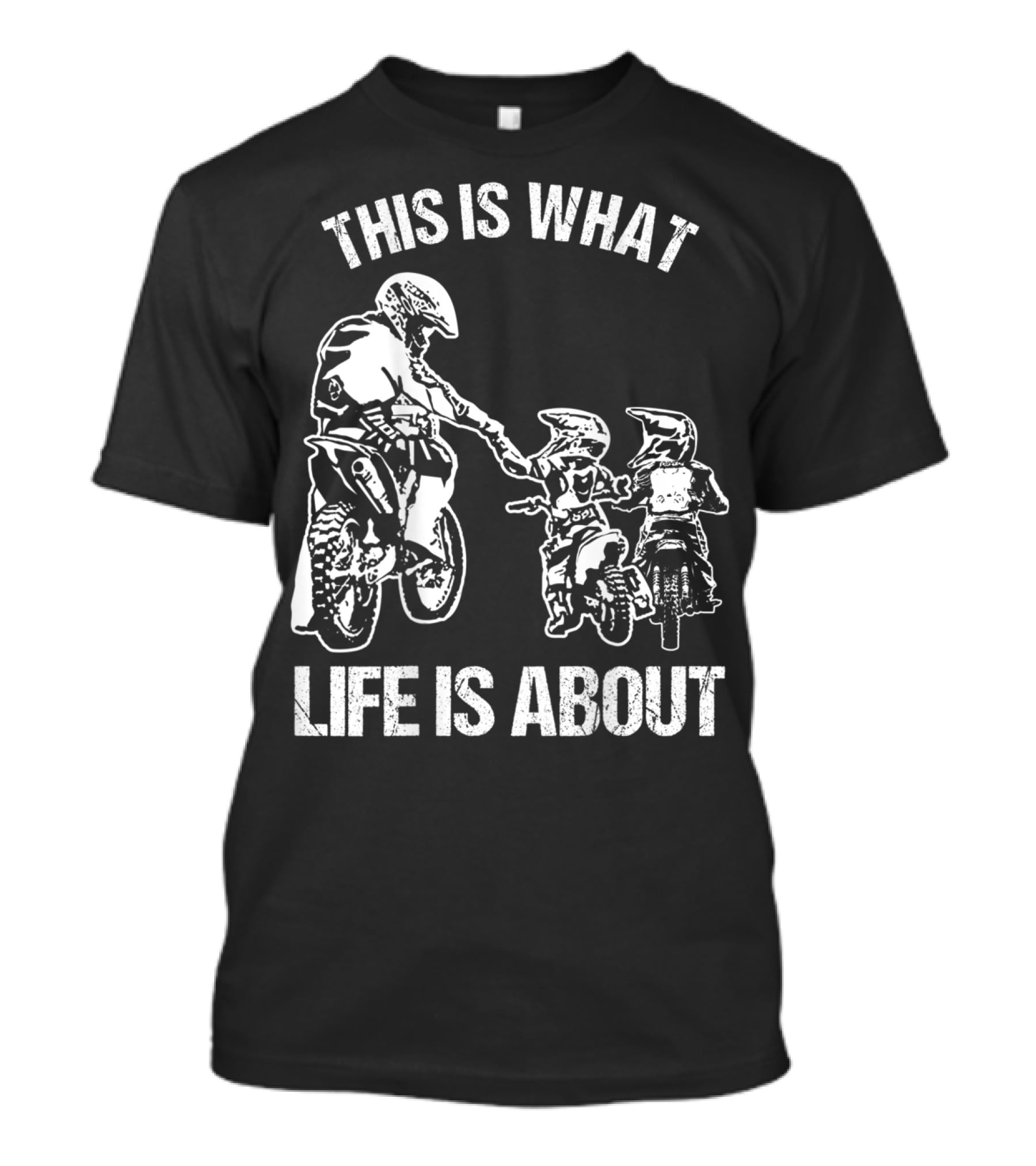 This Is What Life Is About Dirt Bike Dad Motocross Motorcycle FMX Biker T-Shirt