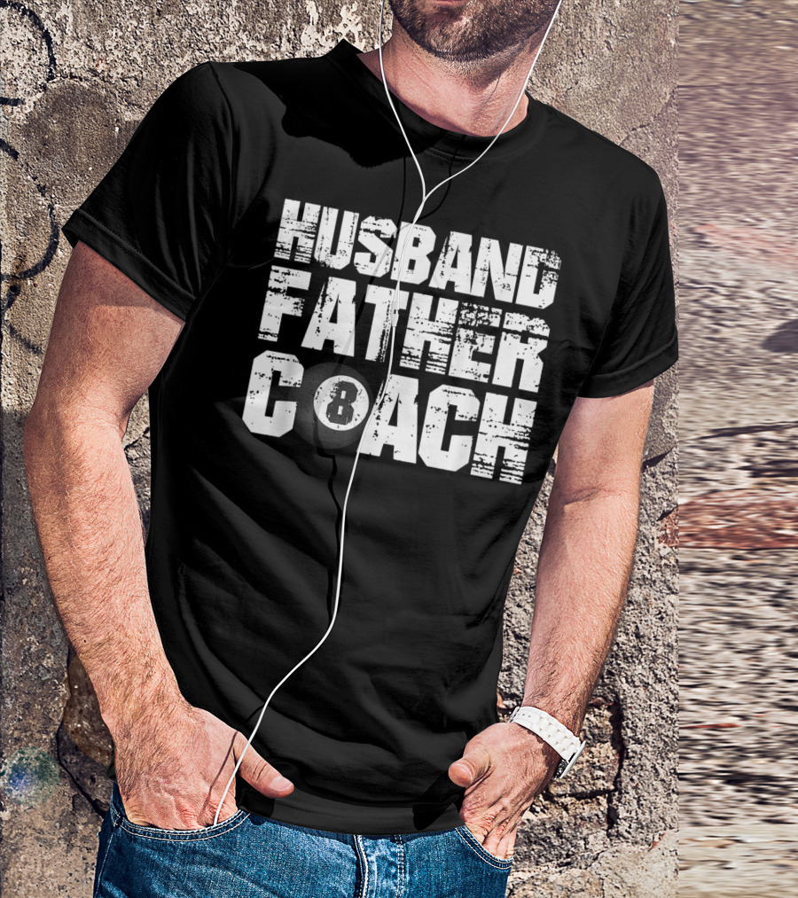 Husband Father Coach 8 Ball Billiard Dad Daddy T-Shirt