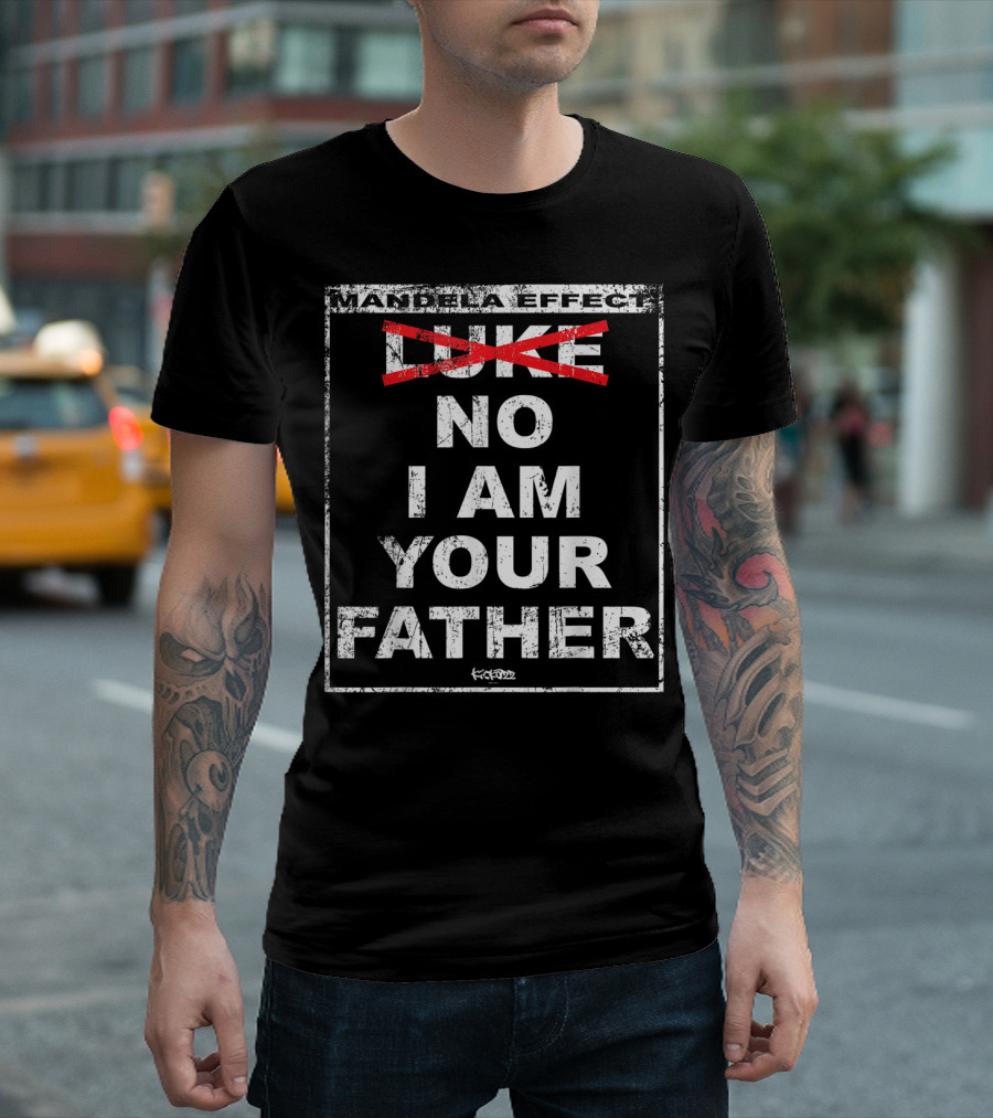 Mandela Effect No I Am Your Father T-Shirt