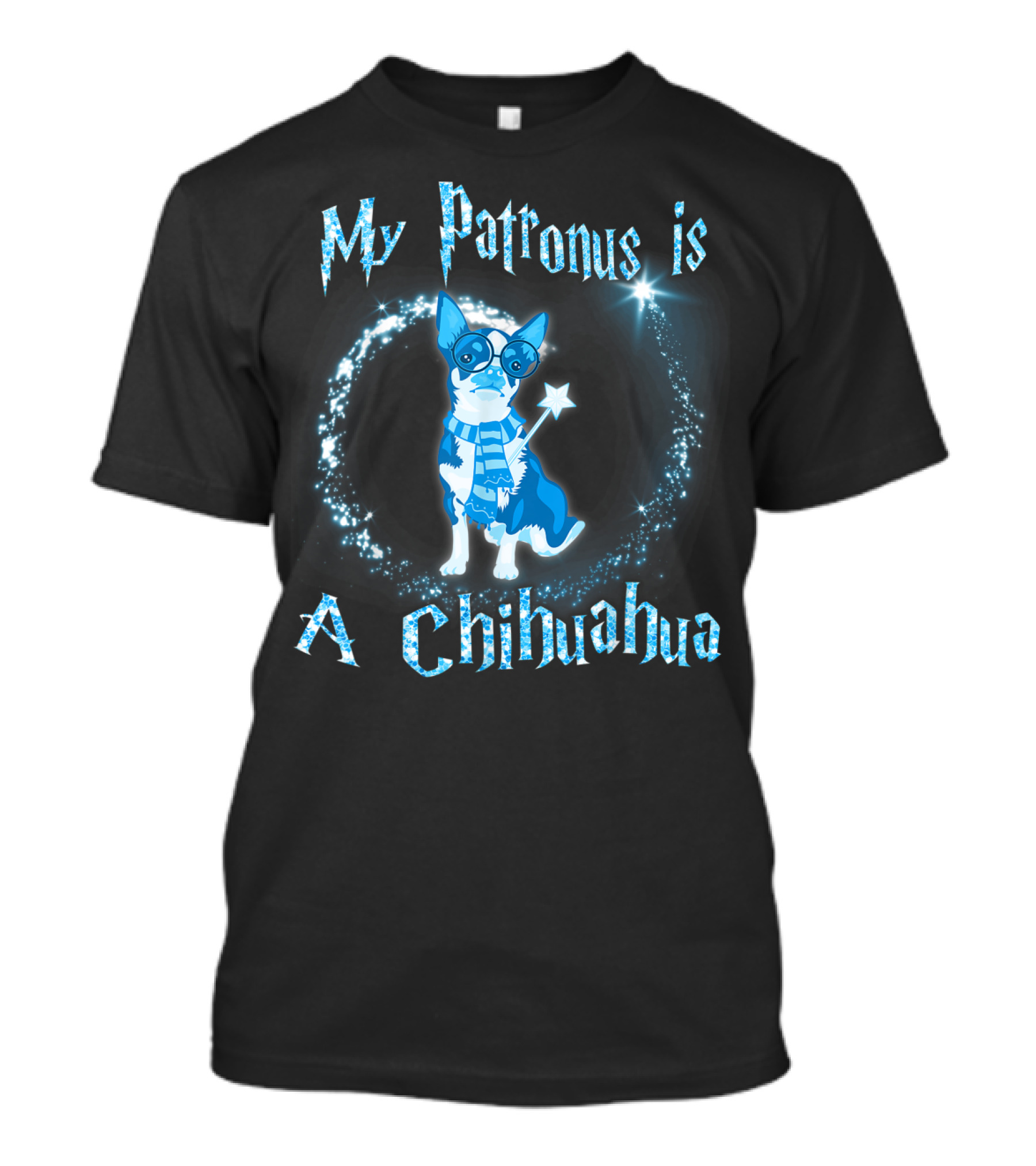 My Patronus Is A Chihuahua Dog Lovers Wizardry Magic Fan T-Shirt