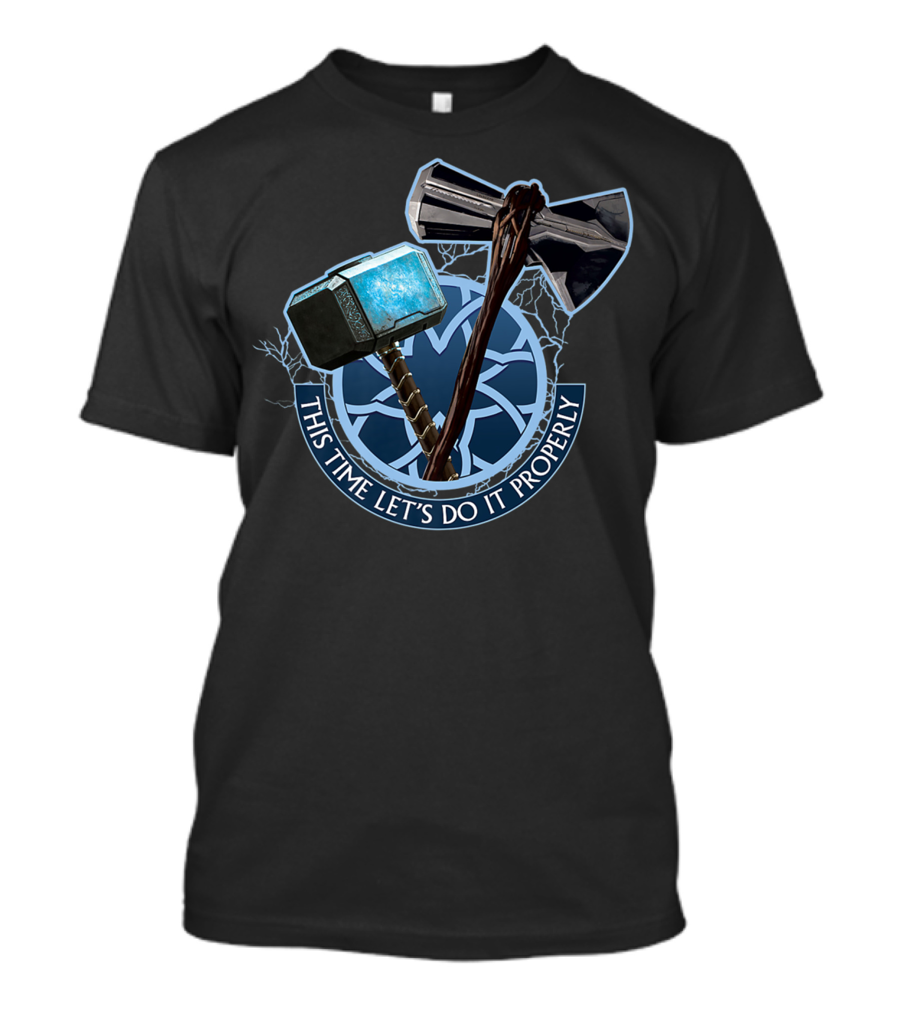 Marvel Avengers Endgame Mjolnir Stormbreaker This Time Let's Do It Properly T-Shirt