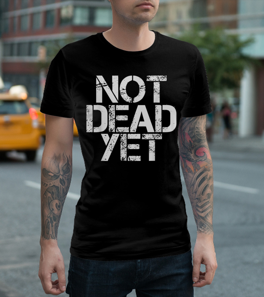 Not Dead Yet Funny Undead Zombie Veteran T-Shirt
