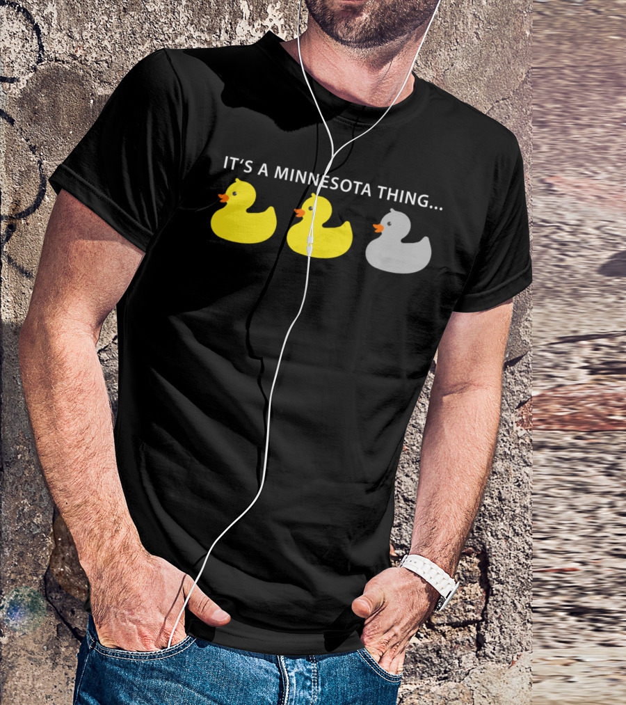 Minnesota Thing Duck Duck Grey Duck Hoo Rubber Ducks T-Shirt