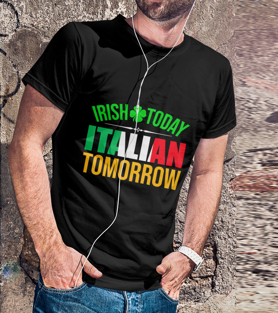 Irish Today Italian Tomorrow Shamrock Motif T-Shirt