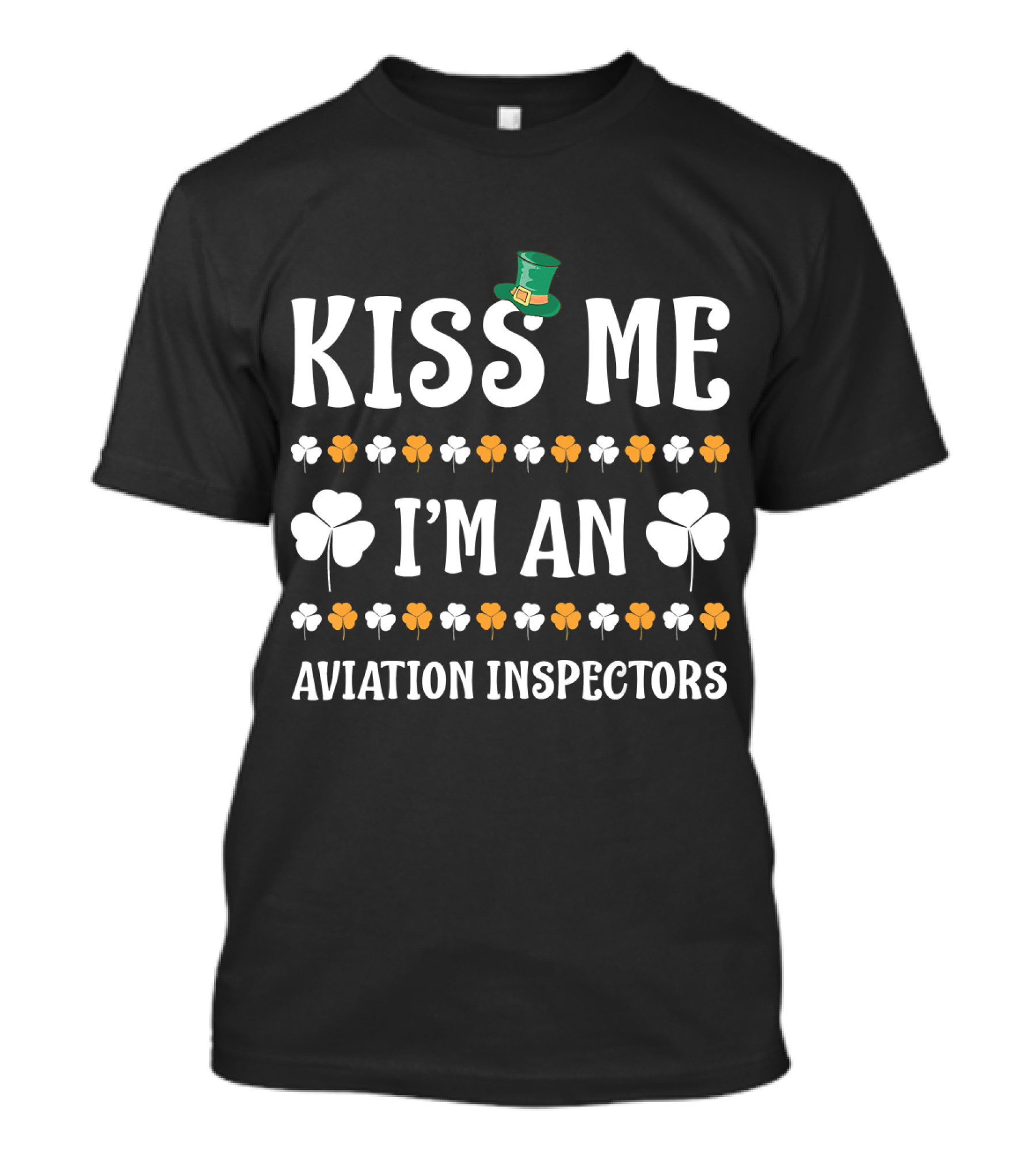 Kiss Me I'm An Aviation Inspectors Irish Shamrocks T-Shirt