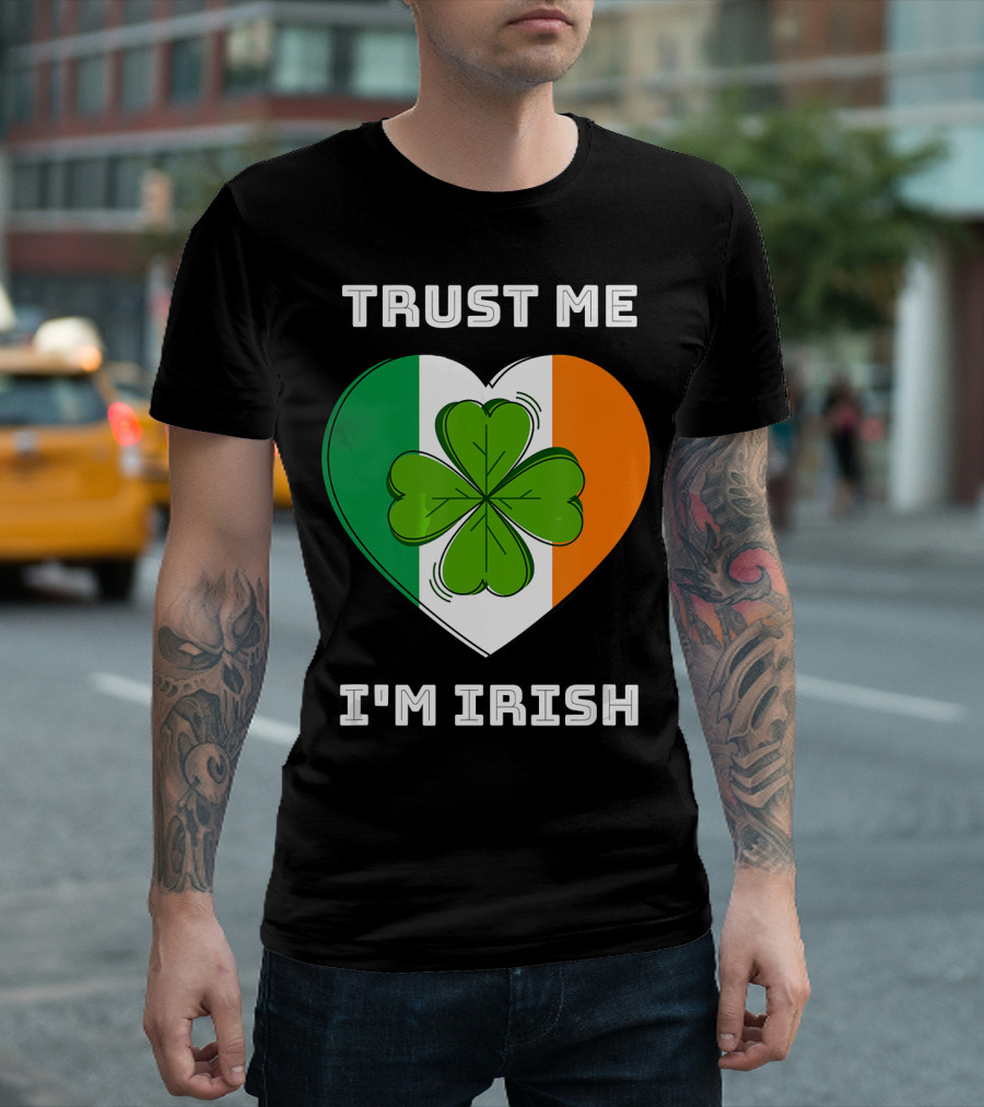 Trust Me I'm Irish Clover Heart Saint Patrick's Day T-Shirt