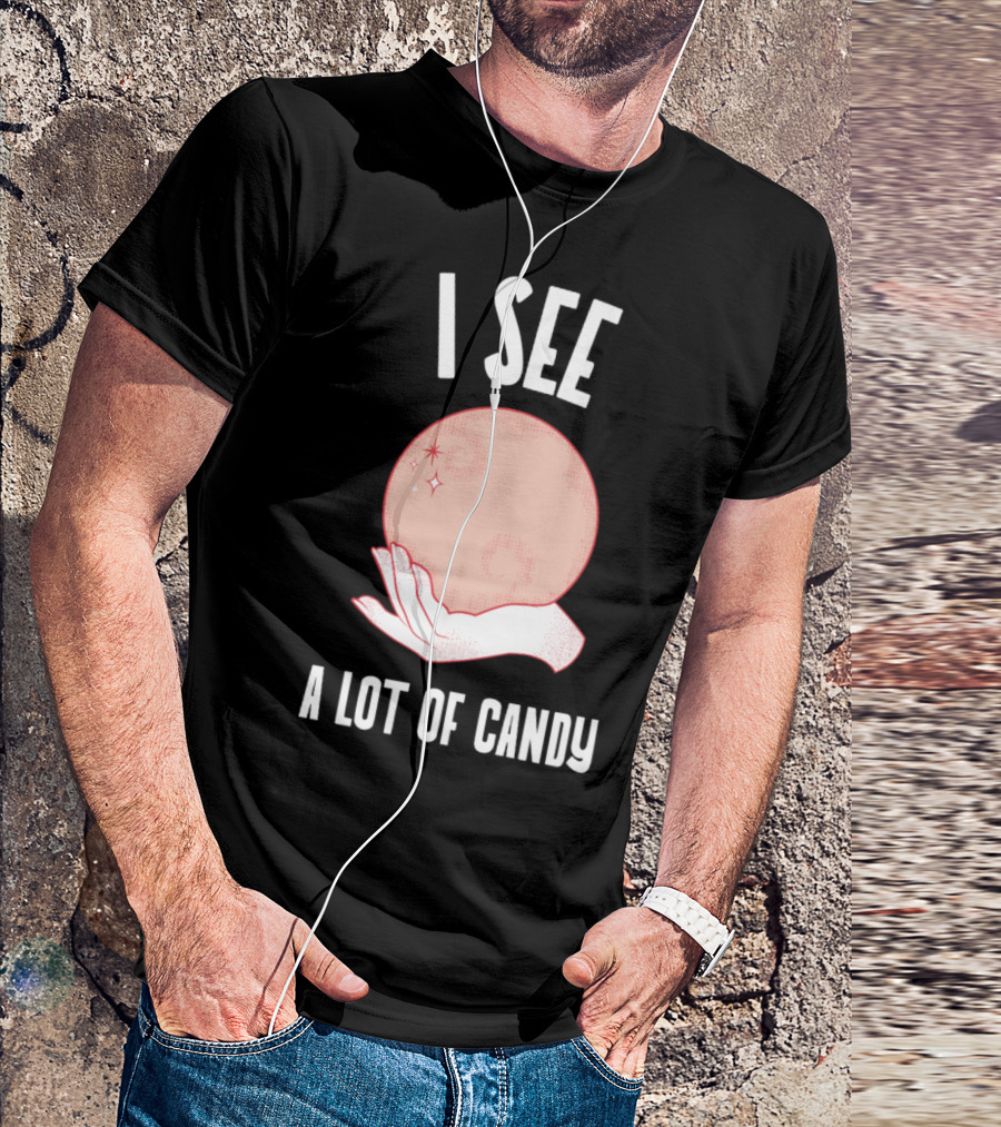 I See A Lot Of Candy Halloween Costume Crystal Ball Hand T-Shirt