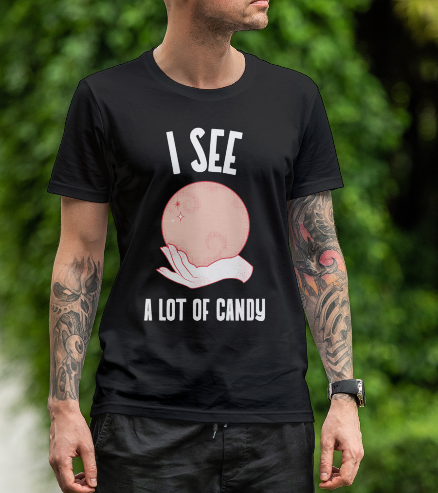 I See A Lot Of Candy Halloween Costume Crystal Ball Hand T-Shirt