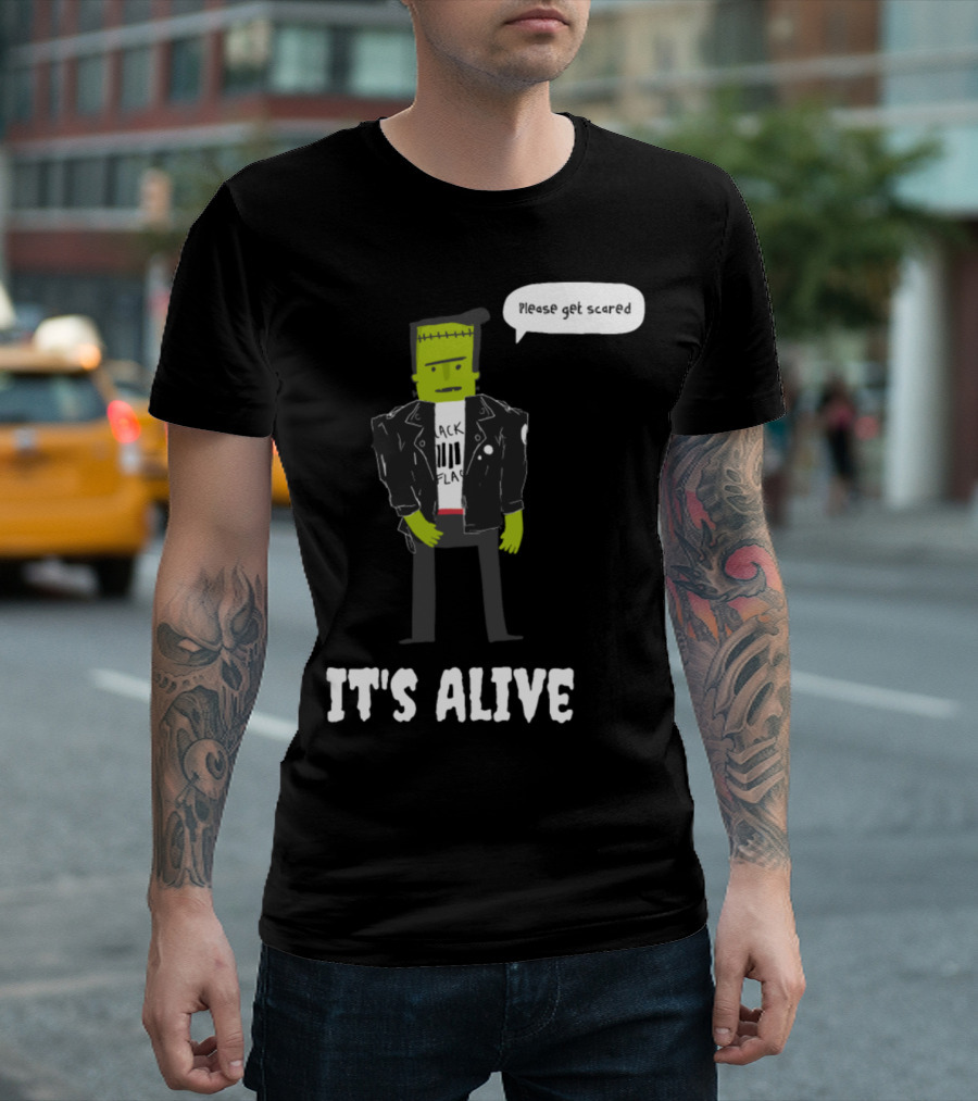It's Alive Frankenstein Please Get Scared T-Shirt