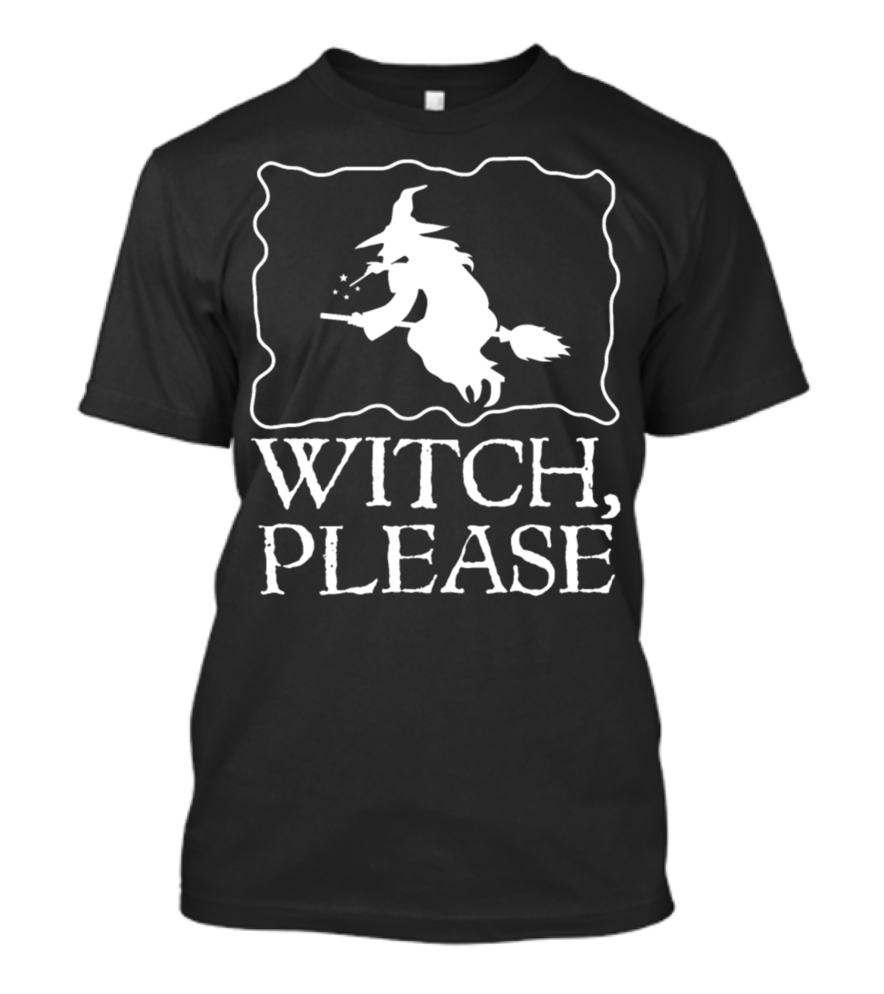 Witch Please Halloween Pun Broomstick T-Shirt