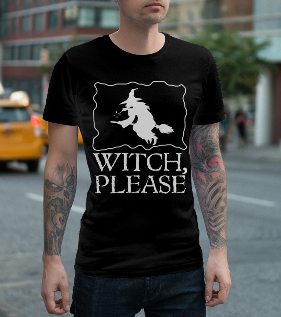 Witch Please Halloween Pun Broomstick T-Shirt