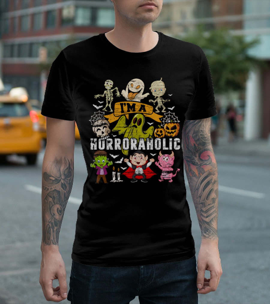 I'm A Horroraholic Halloween Fan Addict Horror Skeleton Ghost Mummy Frankenstein Dracula Monster Pumpkins T-Shirt