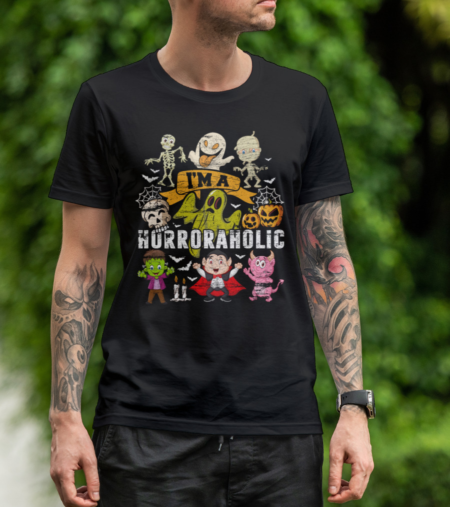 I'm A Horroraholic Halloween Fan Addict Horror Skeleton Ghost Mummy Frankenstein Dracula Monster Pumpkins T-Shirt