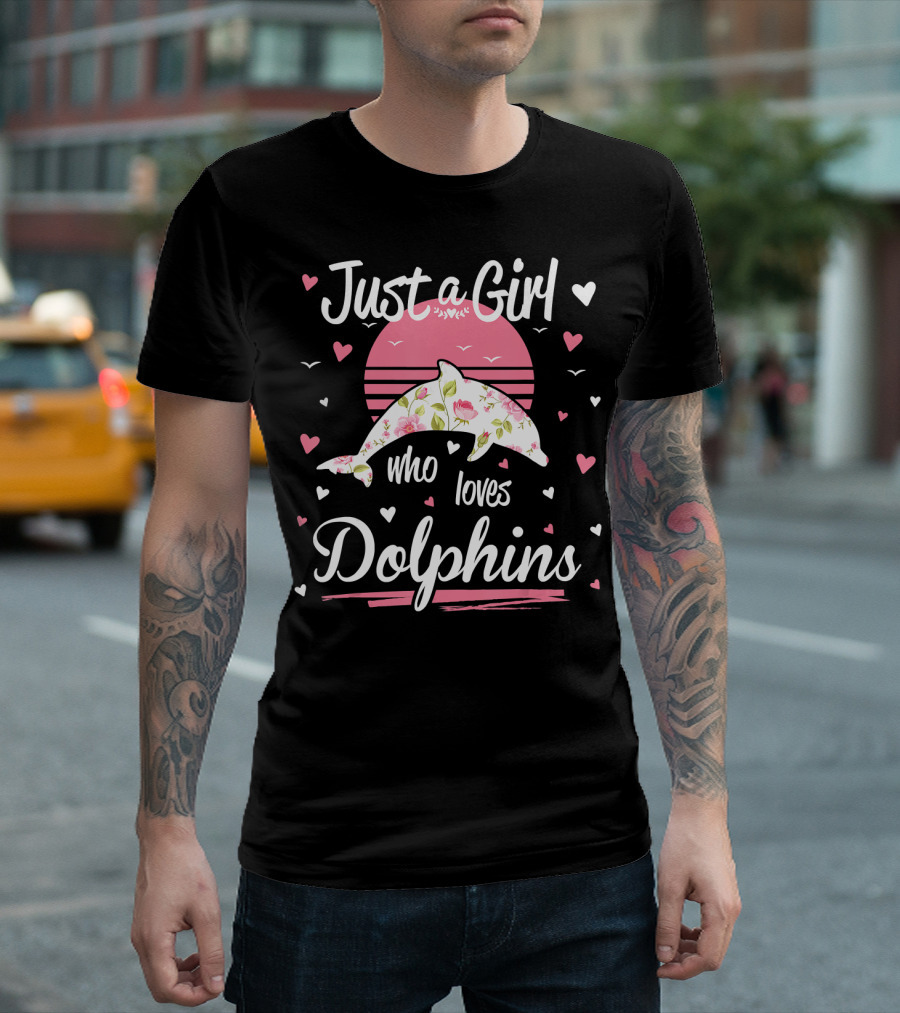 Just a Girl Who Loves Dolphins Floral Dolphin Hearts and Sunset Scene T-Shirt