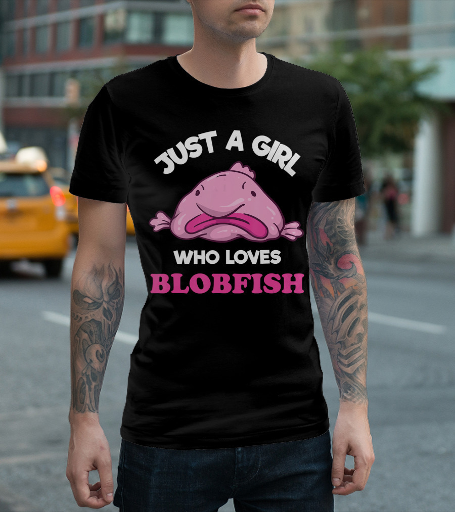 Just A Girl Who Loves Blobfish T-Shirt