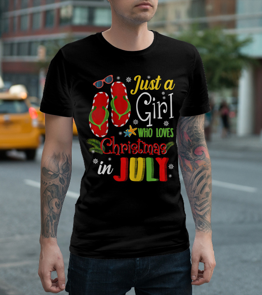 Just A Girl Who Loves Christmas In July Summer Flip Flops Sunglasses T-Shirt