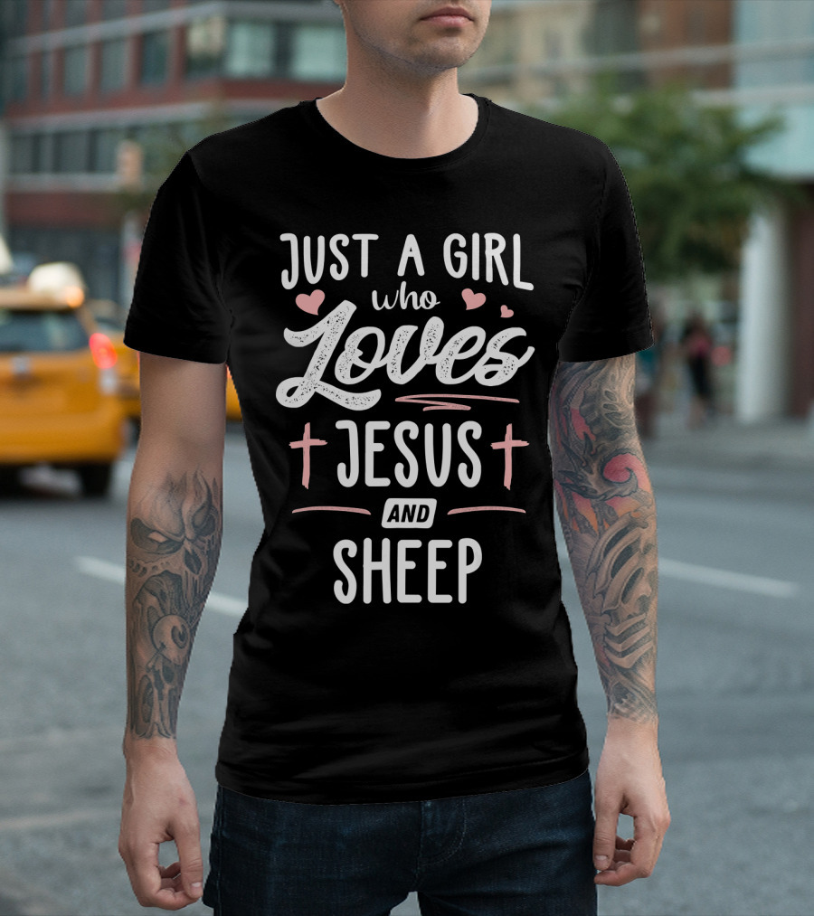 Just A Girl Who Loves Jesus And Sheep With Hearts And Crosses T-Shirt