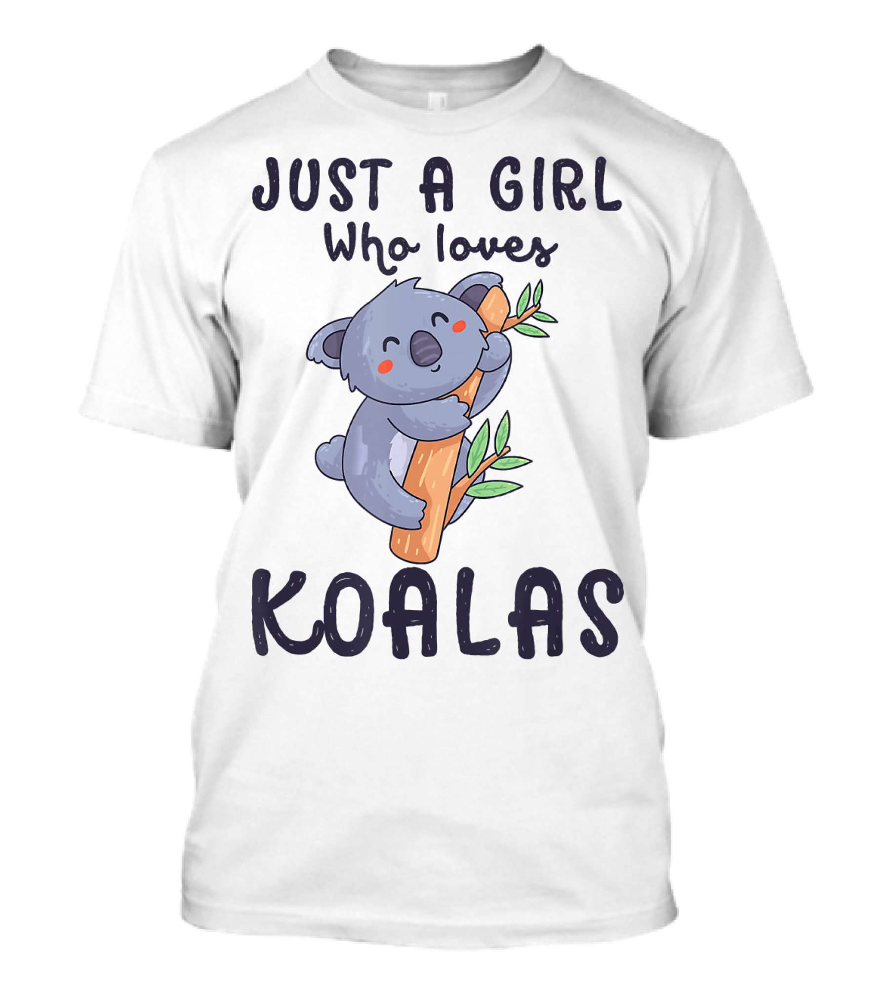 Just A Girl Who Loves Koalas Cute Funny Koala Hugging Tree T-Shirt