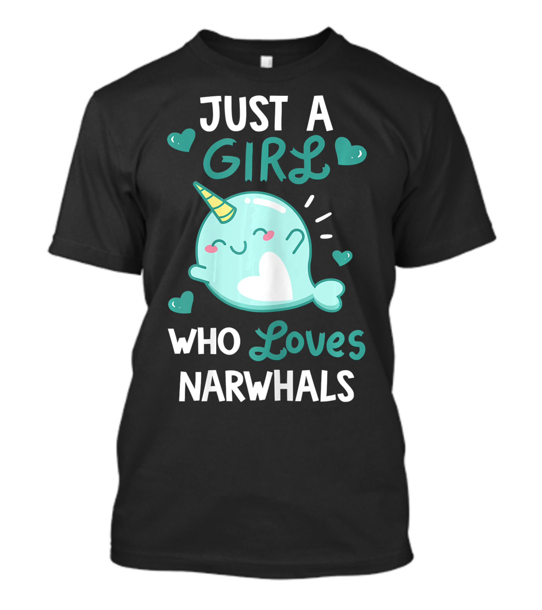 Just A Girl Who Loves Narwhals Cute Whimsical Design With Hearts T-Shirt