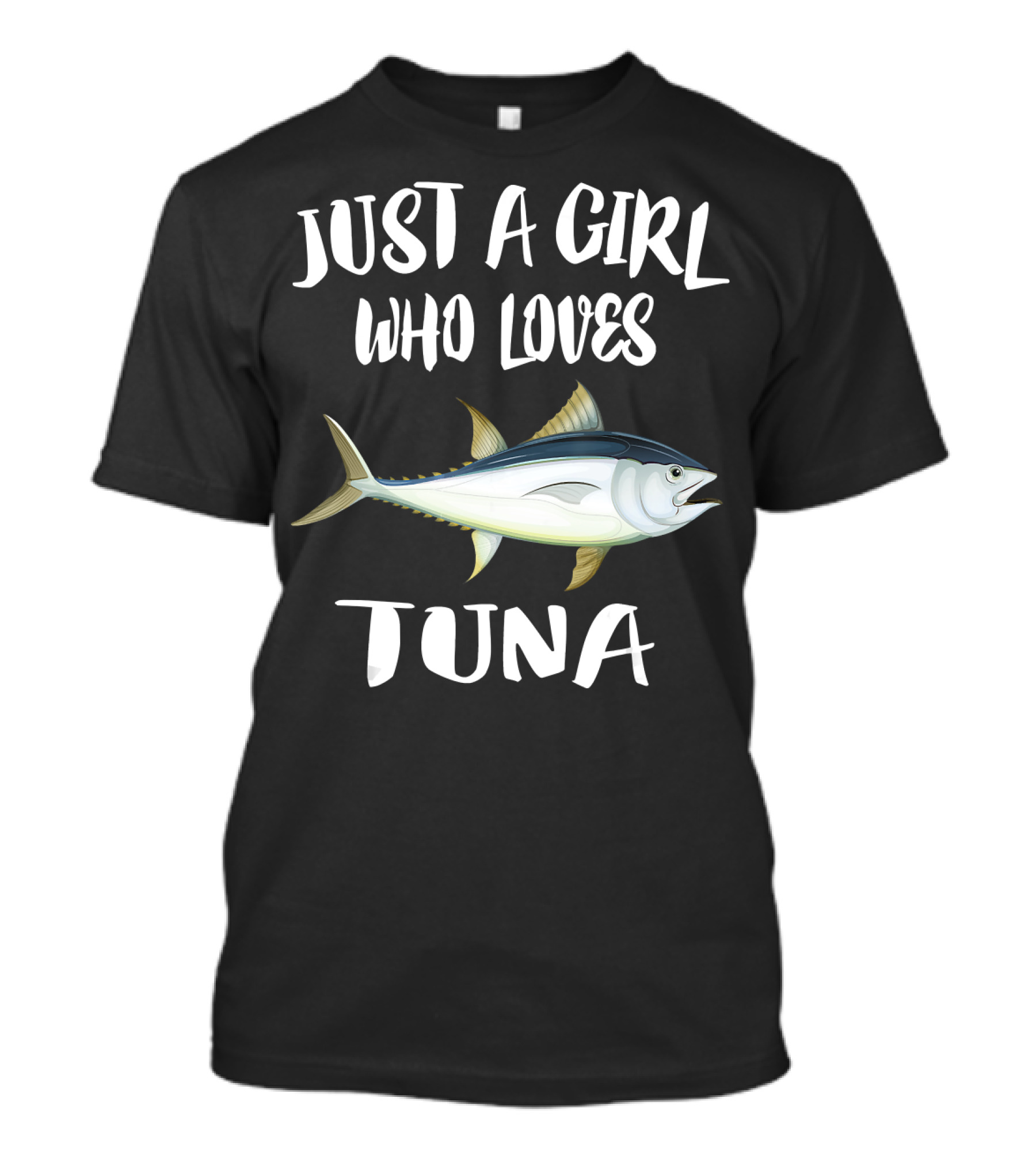 Just A Girl Who Loves Tuna Fish T-Shirt