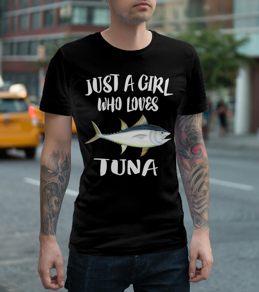 Just A Girl Who Loves Tuna Fish T-Shirt