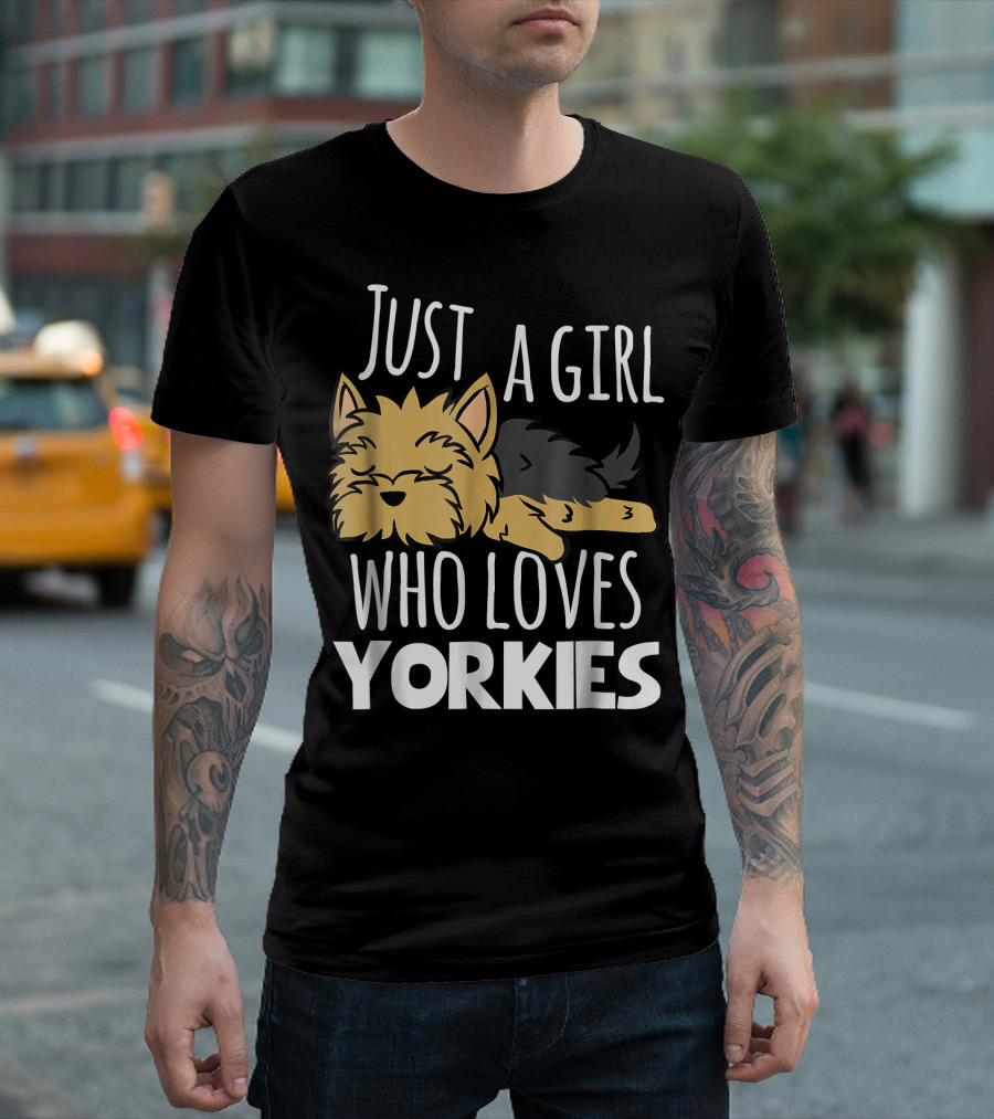 Just A Girl Who Loves Yorkies T-Shirt
